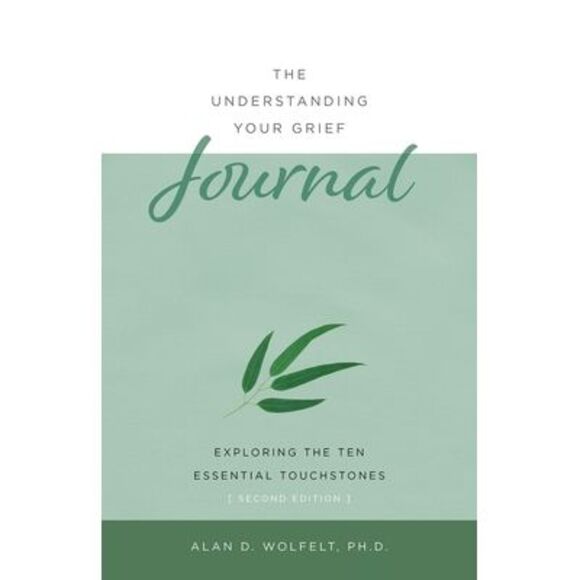 The Understanding Your Grief Journal: Exploring the Ten Essential Touchstones -- - Picture 1 of 1